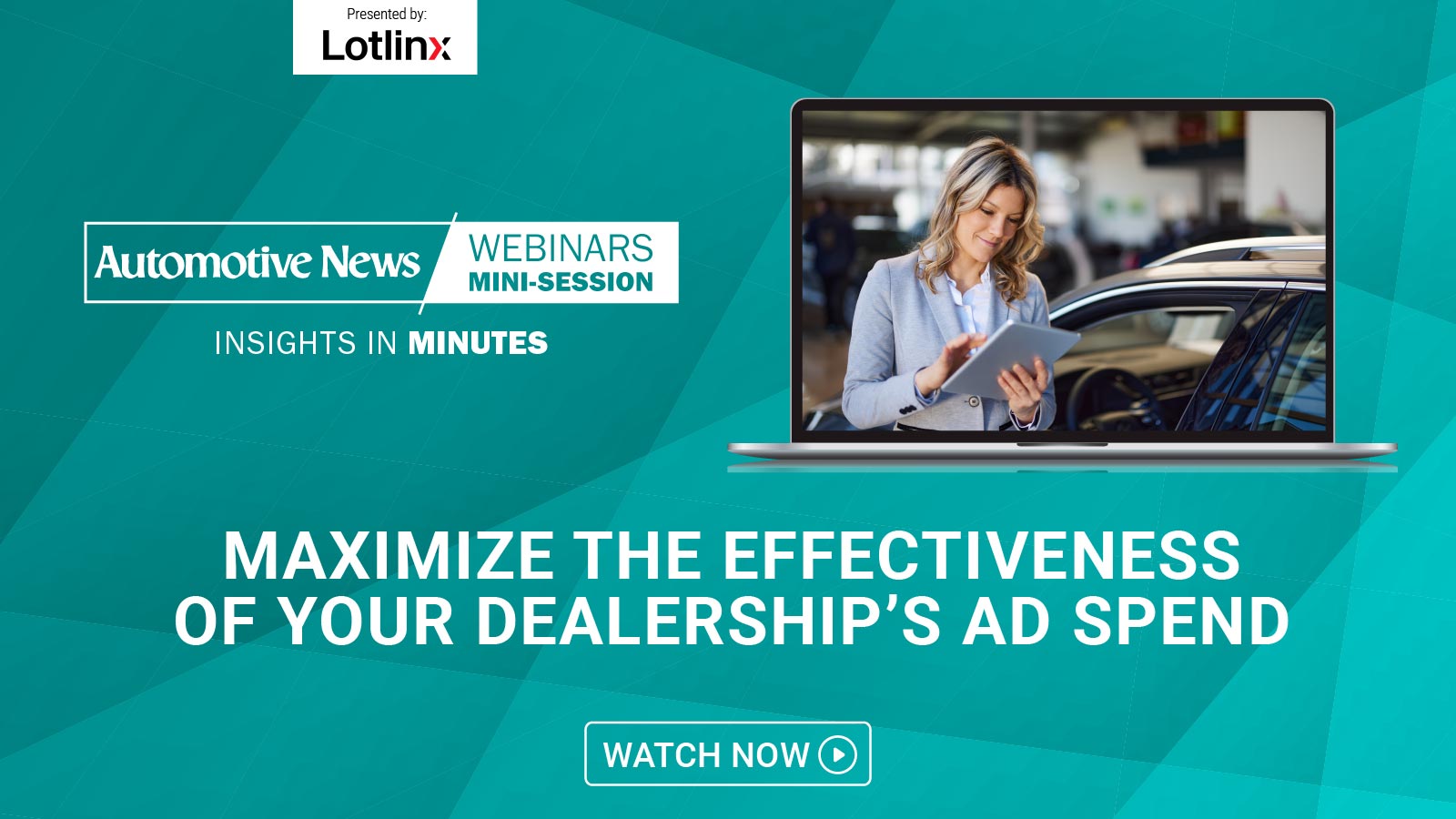 Maximize the Effectiveness of Your Dealership’s Ad Spend
